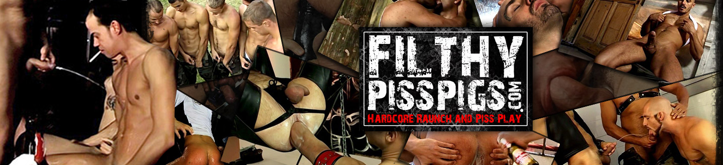 Filthy Piss Pigs